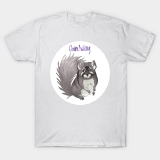 Chinchilling T-Shirt